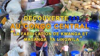 FABRICATION DE KWANGA ET MASANGA YA LUNGWILA