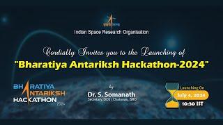 Launch of Bharatiya Antariksh Hackathon-2024