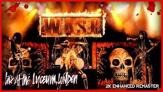 W.A.S.P - Live At The London Lyceum, 1984 - Enhanced Remaster