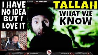 TALLAH  - What we know (Official Video) OLDSKULENERD REACTION |