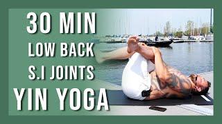 30 min Yin Yoga for Low Back Pain, Sciatica & Sacroiliac Joints Relief