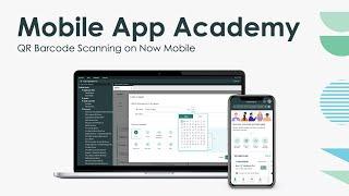 Mobile App Academy: QR Barcode Scanning on Now Mobile