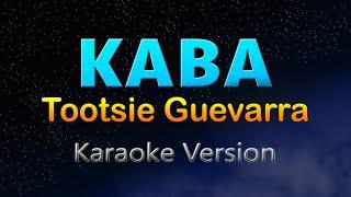 KABA - Tootsie Guevarra (HD Karaoke)