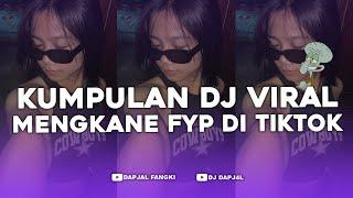 KUMPULAN DJ FYP TIKTOK FULL BASS - VIRAL DI TIKTOK TERBARU 2024 !!!