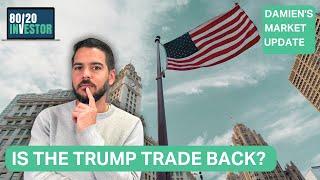 Is the Trump trade back? | Damien's Investment Market Update