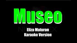 Eliza Maturan - Museo Karaoke Version