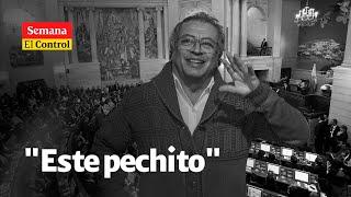 El Control al presidente GUSTAVO PETRO y su "Gobierno intergaláctico del cambio"| SEMANA