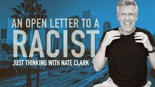 An Open Letter to a Racist | Nate Clark