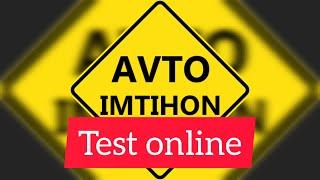AVTO TEST ONLINE (TAYYORGARLIK UCHUN IMTIHON)
