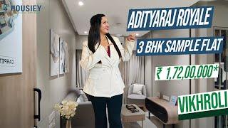 Adityaraj Royale Vikhroli East | 3 Bhk Sample Flat Tour | Adityaraj Vikhroli Project