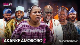AKANKE AMORORO PART 2 -  LATEST 2024 MOVIE STARRING; Odunlade Adekola, Peju Ogunmola