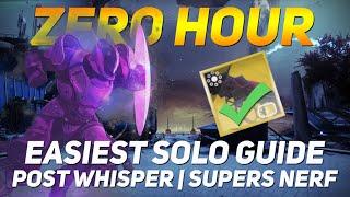 Zero Hour SOLO GUIDE | Easiest Console Guide  | No Whisper Post Super Nerf | Outbreak Perfected