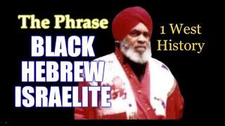 The Phrase “Black Hebrew Israelite” (A Reply to Tazaryach)