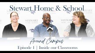 Around Stewart Home & School | Episode 1 | Education in the Classrooms