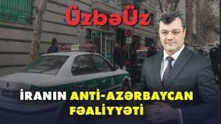 Terror yuvası İranın anti-Azərbaycan fəaliyyəti - Tural Müseyibov (2-ci hissə)