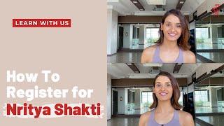 HOW TO Register for Nritya Shakti | Shakti Mohan