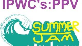 IPWC: Summerjam 2016 pt. 1