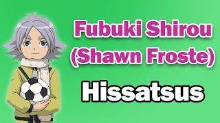 Fubuki Shirou (Shawn Froste) - All Hissatsus