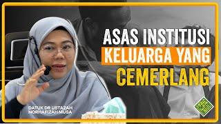 Ceramah Terbaik 2024 Datuk Dr Norhafizah Musa. Asas Institusi Keluarga Cemerlang ADALAH...