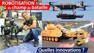 ROBOTS MILITAIRES: le TOP des innovations du salon Eurosatory, déja en  Ukraine ou  Israël