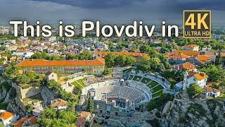 Plovdiv Bulgaria - The Very Best in 4k