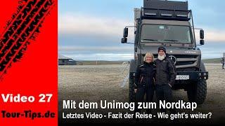 Nr. 27 - letztes Video - Fazit der Reise - Wie geht's weiter? - Roadtrip mit dem Unimog zum Nordkap