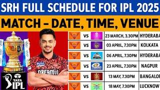 IPL 2025 : Sunrisers Hyderabad All Matches Final Schedule | SRH All Matches Schedule IPL 2025