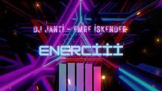 Emre İskender - Dj Janti Enerciii (SPECİAL MİX)