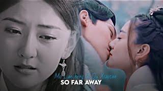 Mo Liancheng  Qu Xiaotan — So far away| The Eternal Love