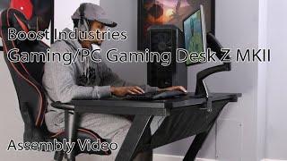 Boost Industries Gaming/PC Gaming Desk Z MKII Assembly Video