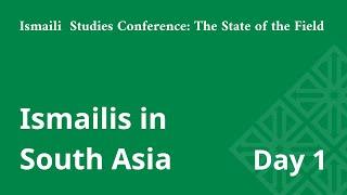 Ismailis in South Asia | Ismaili Studies Conference 2022 Day 1