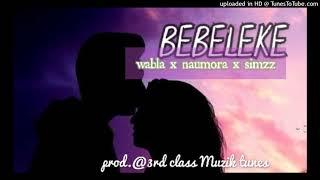 BEBELEKE - wabla x naumora x simzz