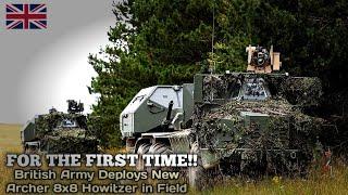 For the First Time, British Army Deploys New Archer 8x8 Howitzer in Field