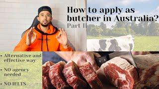 Paano mag apply bilang butcher sa Australia? NO agency needed. | Alternative way| Alex Poralan