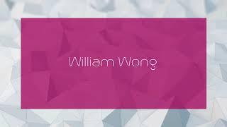 William Wong - appearance