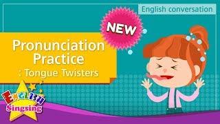 [NEW] 12. Pronunciation Practice -Tongue Twisters  (English Dialogue for Kids)