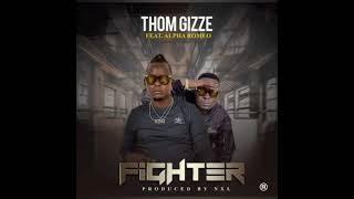 Thom Gizze ft Alpha Romeo_Fighter                                  Prod: NXL