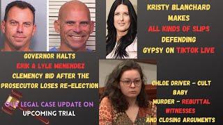 Kristy Blanchard -LIVE Slips on Gypsy - Chloe Driver Closing Arguments - Menendez Brothers Clemency