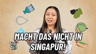 DIESE Dinge solltet ihr in SINGAPUR unbedingt vermeiden!