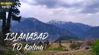 Islamabad to Kalam | 1st Episode | Kalam | Swat