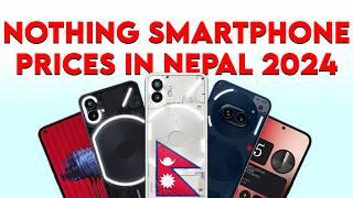 NOTHING Smartphones Price in Nepal 2024 [All Nothing Smartphone Price & Specs in Nepali]