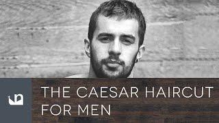 Caesar Haircut For Men