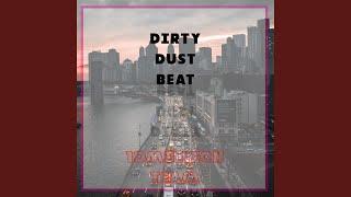 Dirty Dust Beat