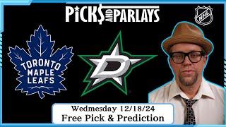 NHL Free Pick - Leafs vs Stars - Wednesday 12/18/24 | Picks And Parlays