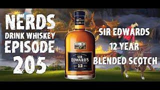 Nerds Drink Whiskey: Episode 205: Sir Edwards 12 Year Blended Scotch