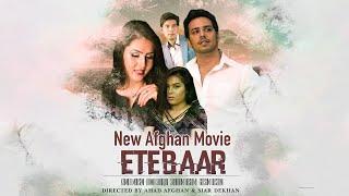 Afghan Full Movie 2024 | ETEBAAR | Based on a true story | KabulWood Production