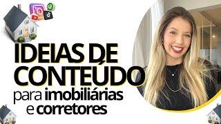 IDEIAS DE CONTEÚDO para IMOBILIÁRIA e CORRETOR DE IMÓVEIS | Camile Woinarski