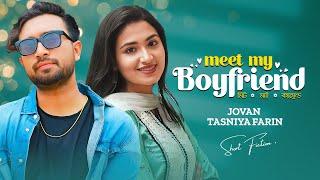 মিট মাই বয়ফ্রেন্ড । Meet My Boyfriend | Farhan Ahmed Jovan | Tasnia Farin | New Bangla Natok 2024