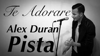 "Te Adorare" - A Tu Presencia Tiembla Toda La Tierra - (Tobias Rosas) Alex Duran - Pista - Letra