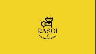 Introducing Rasoi-The Flavour Kitchen